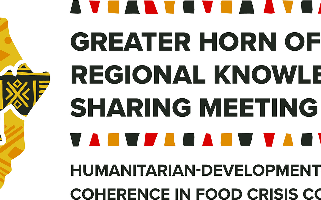 Regional Knowledge Sharing Meeting: Greater Horn of Africa